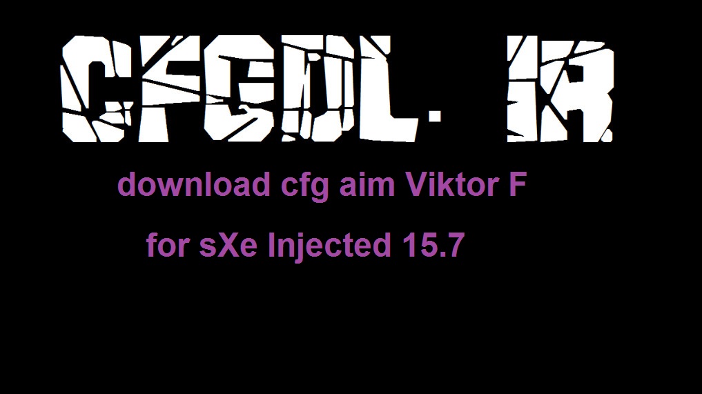 دانلود سی اف جی Aim Viktor F برای sXe Injected 15.7